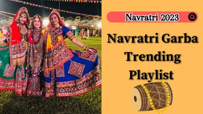 नवरात्रि पर गरबा नाइट में इन सॉन्ग्स पर मचाएं धमाल  ये है ट्रेंडिंग प्लेलिस्ट  trending navratri playlist