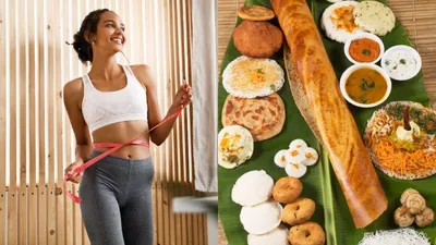 वजन कम करने के लिए ये साउथ इंडियन डिशेज हैं बेस्ट  south indian diet for weight loss
